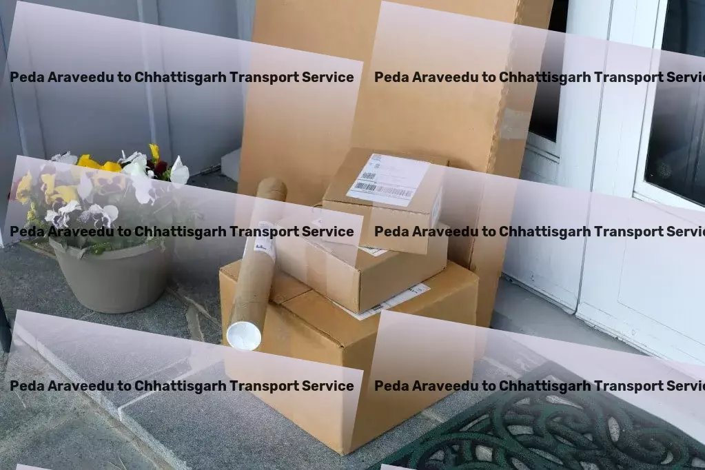 Peda Araveedu to Chhattisgarh Transport Quick cargo services