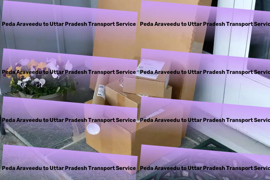 Peda Araveedu to Uttar Pradesh Transport High-speed package forwarding