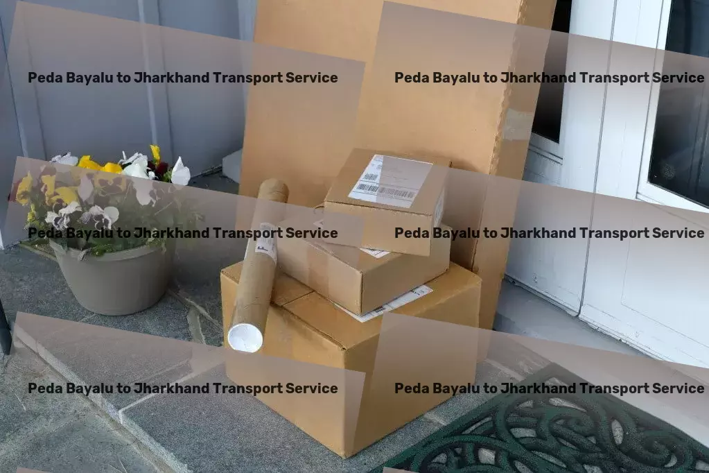 Peda Bayalu to Jharkhand Transport Citywide courier operations