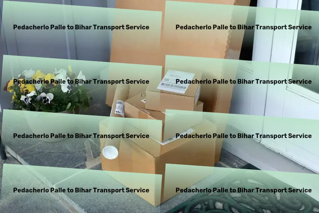 Pedacherlo Palle to Bihar Transport Accelerate your business with our superior Indian transport solutions. - Major parcel delivery