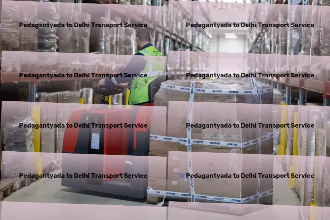 Pedagantyada to Delhi Transport Fulfilling India's logistical needs with precision and care! - Nationwide cargo moving