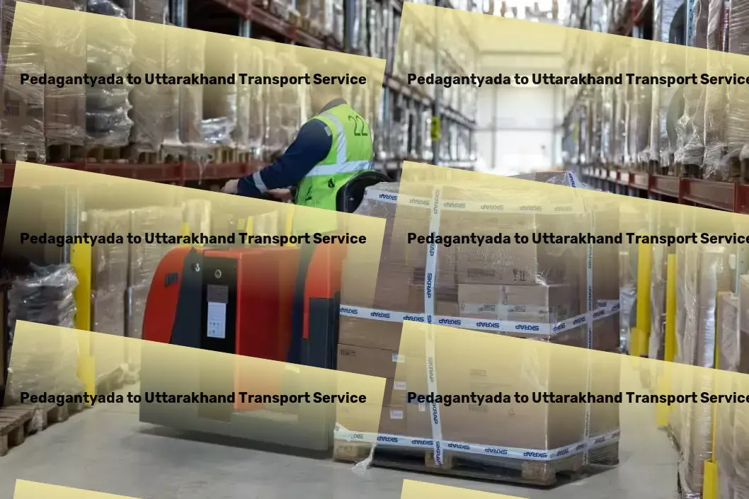 Pedagantyada to Uttarakhand Transport Fast furniture delivery