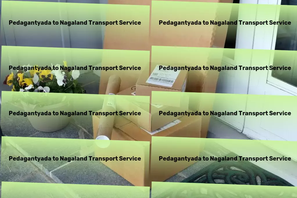 Pedagantyada to Nagaland Transport Crafting bespoke transport solutions for the Indian terrain! - Heavy-duty shipping services