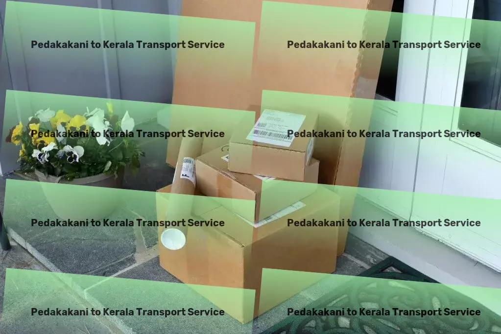 Pedakakani to Kerala Transport Beyond the ordinary - embracing extraordinary travel solutions! - Package transport services