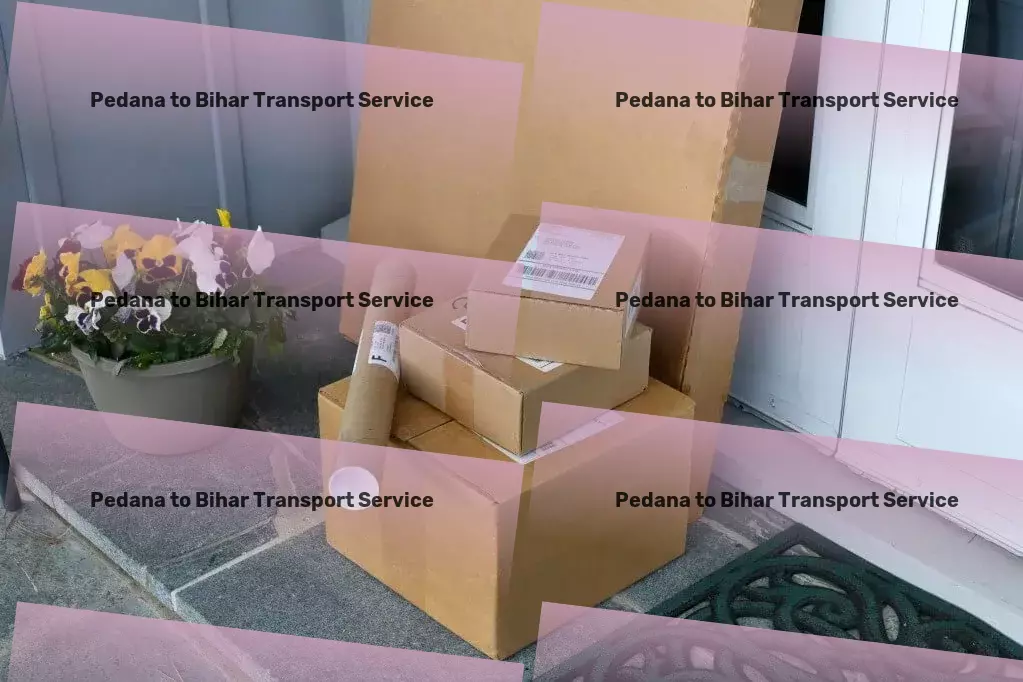 Pedana to Bihar Transport Specialized cargo logistics