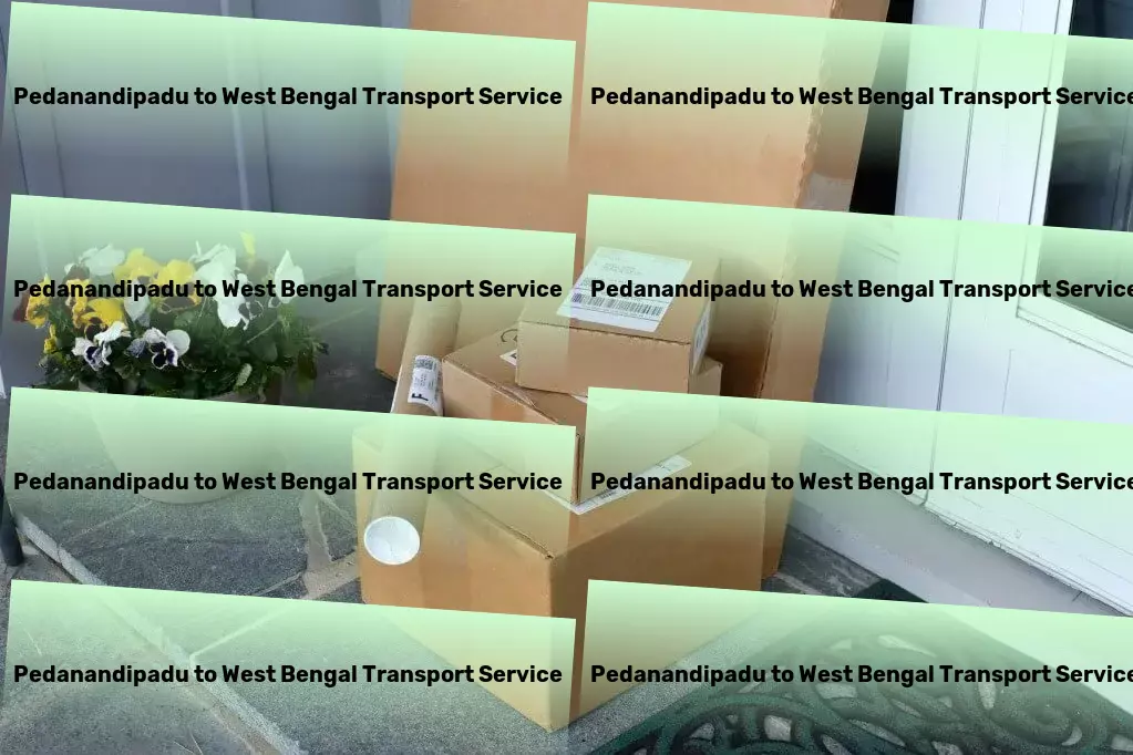 Pedanandipadu to West Bengal Transport Effortless goods transit solutions in India at your service! - Full-load goods transport