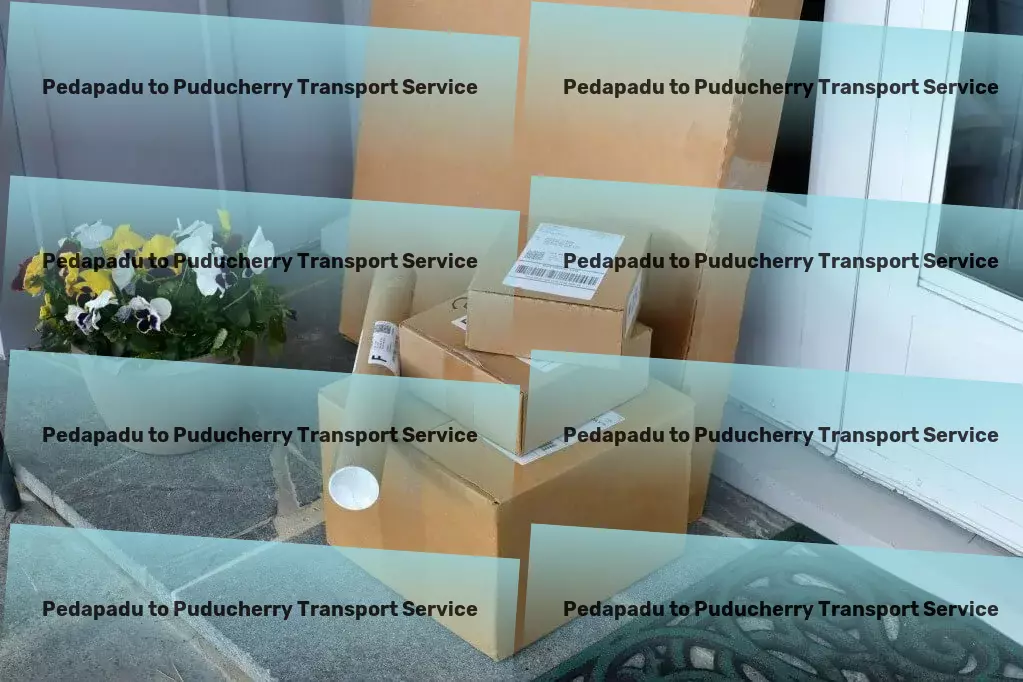 Pedapadu to Puducherry Transport Dedicated to refining your travel experiences day by day! - Express road freight solutions