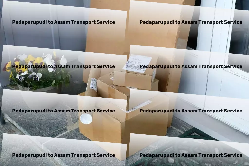 Pedaparupudi to Assam Transport Taking your goods where they need to be in India, effortlessly! - Heavy load movers