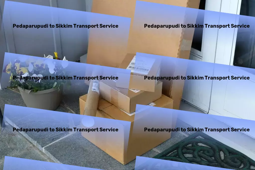 Pedaparupudi to Sikkim Transport Nationwide freight services