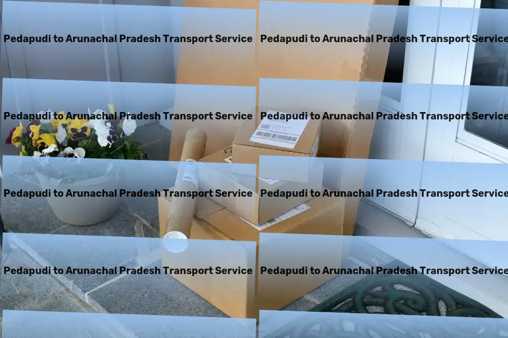 Pedapudi to Arunachal Pradesh Transport Quick parcel logistics