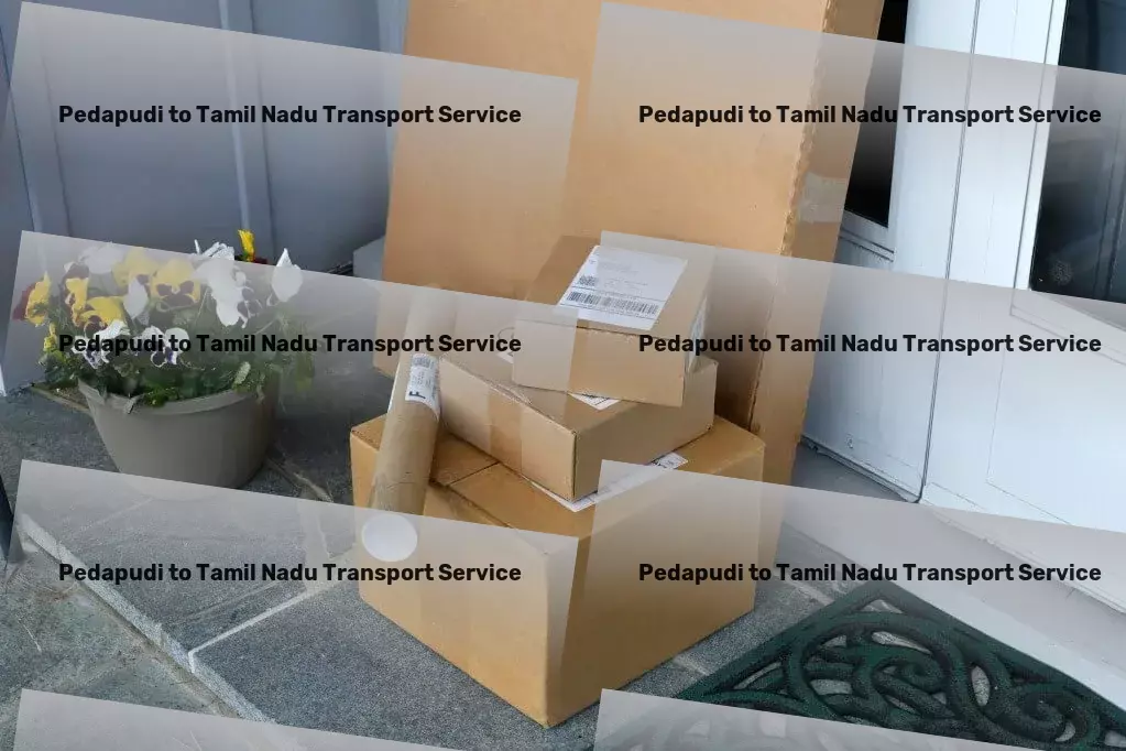 Pedapudi to Tamil Nadu Transport Dedicated to refining your travel experiences day by day! - Customized goods transport