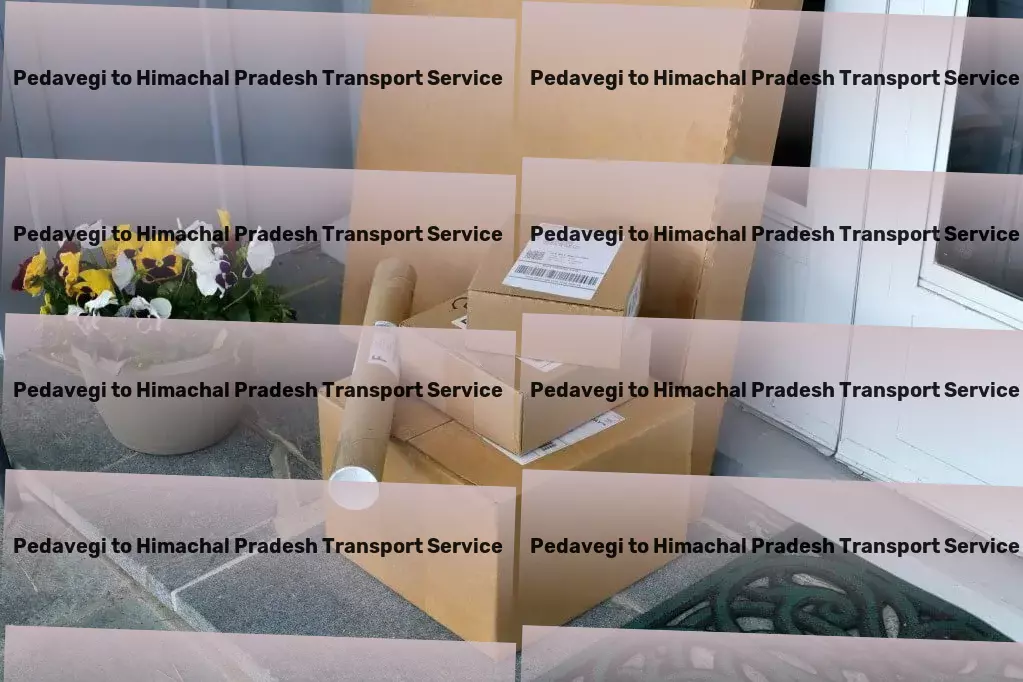 Pedavegi to Himachal Pradesh Transport Effortless logistics solutions within reach in India! - Express goods relocation