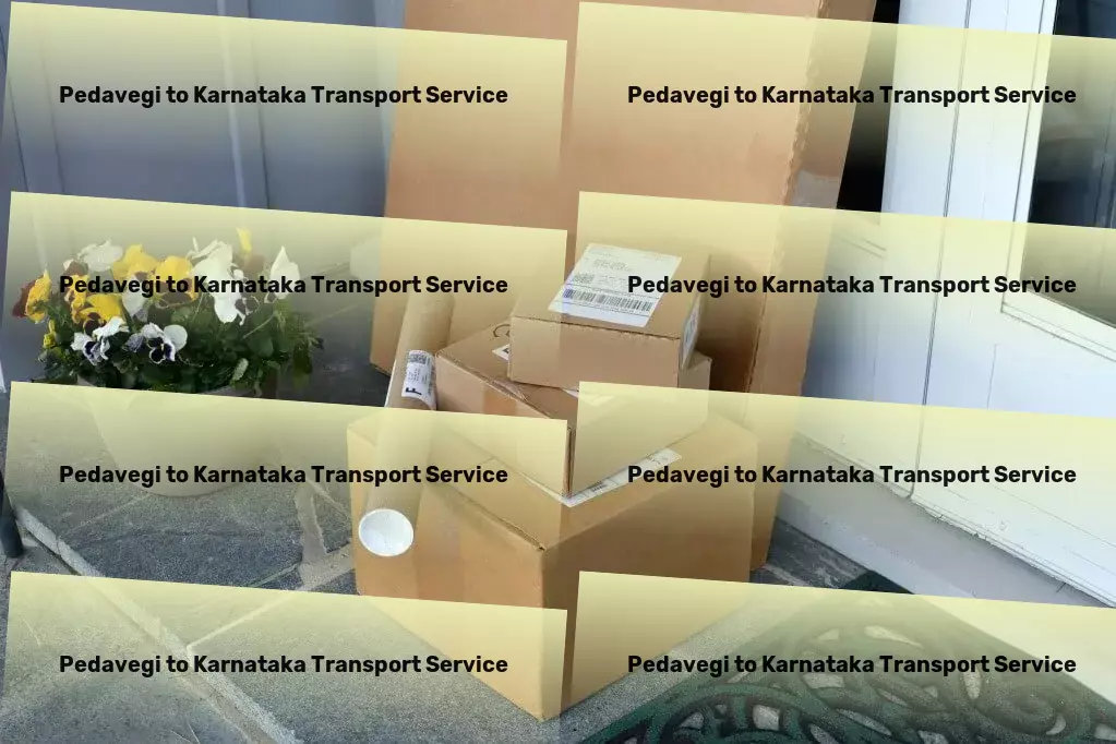 Pedavegi to Karnataka Transport Bridging gaps in Indian transportation like no other! - Dedicated goods delivery