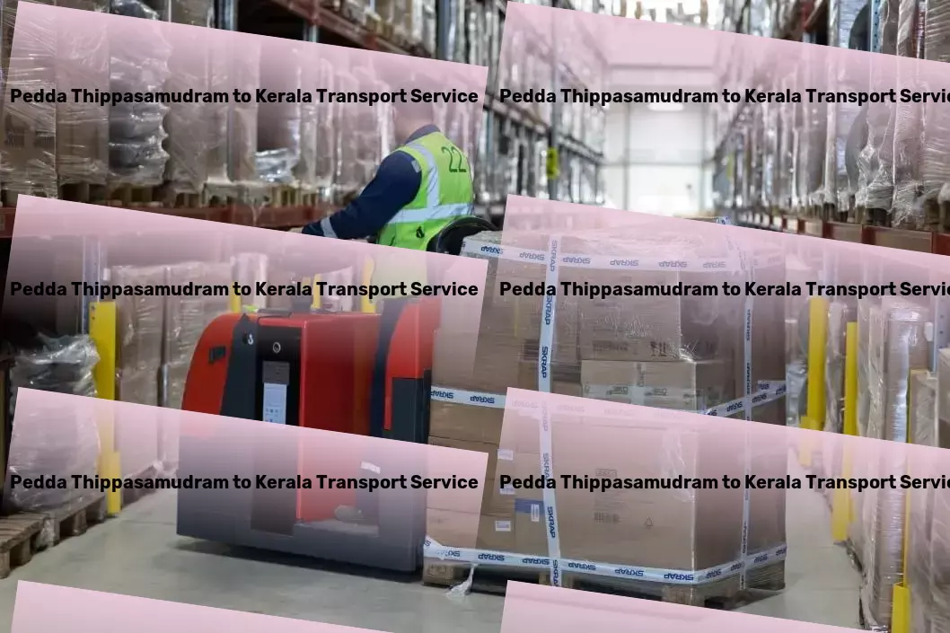 Pedda Thippasamudram to Kerala Transport Unleash the potential of efficient goods movement across India! - Local freight logistics services