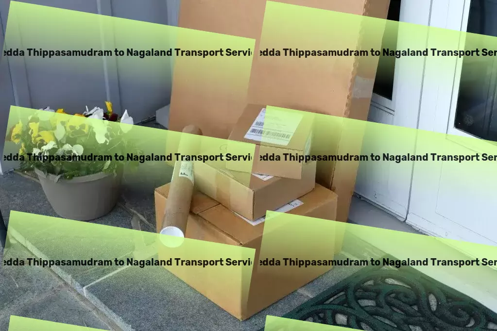 Pedda Thippasamudram to Nagaland Transport Local freight delivery