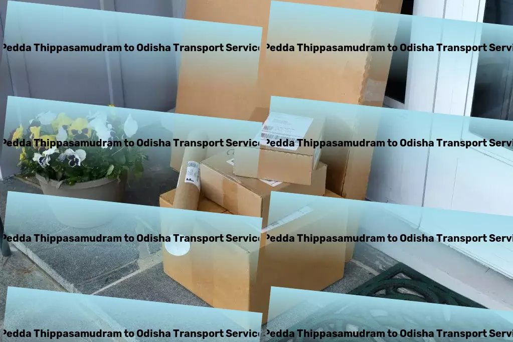 Pedda Thippasamudram to Odisha Transport Urban goods forwarding