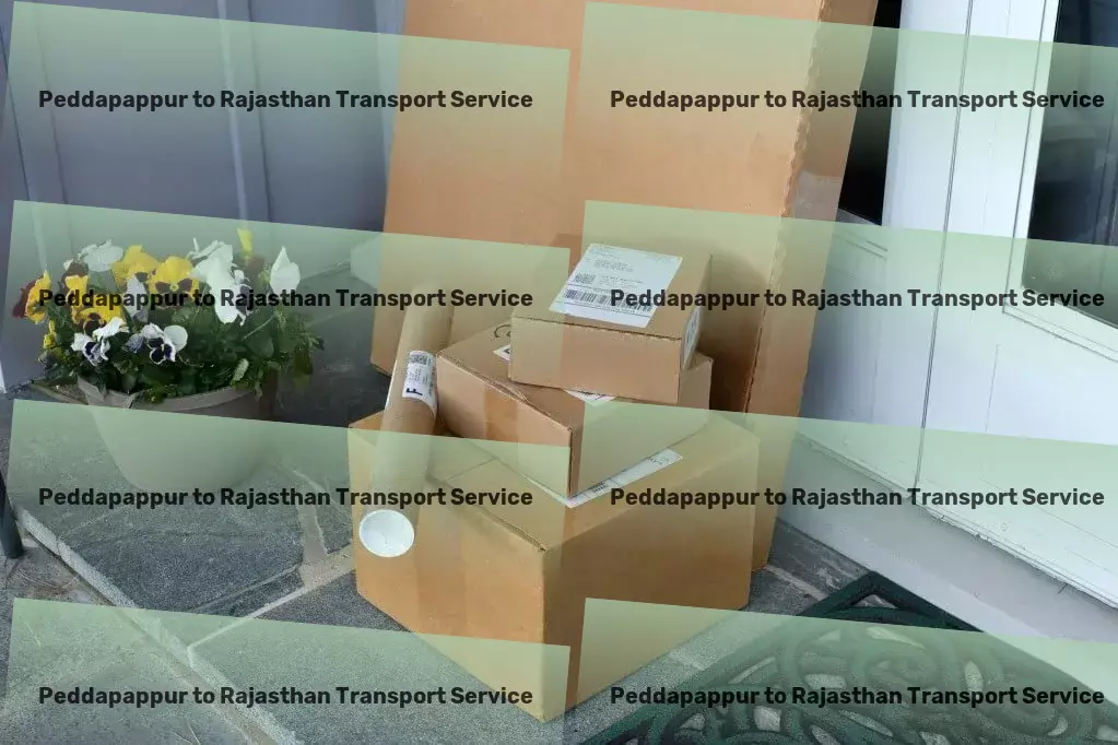 Peddapappur to Rajasthan Transport Rapid cargo forwarding