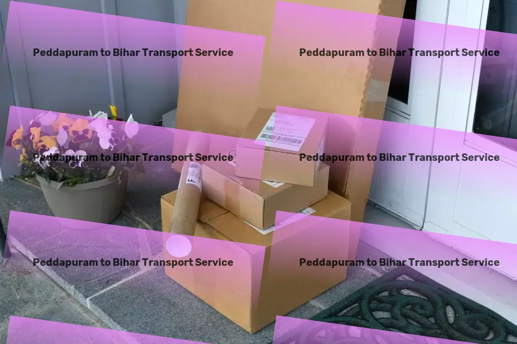 Peddapuram to Bihar Transport Door-to-door delivery services